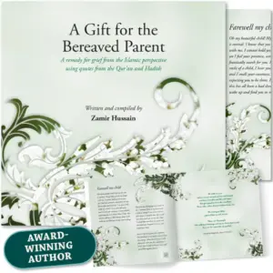 Front cover with Inner spread of A Gift for the Bereaved Parent by Zamir Hussain. Muslim child loss guide by Ta-Ha Publishers