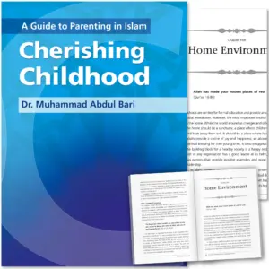 Front cover with Inner spread of Cherishing Childhood by Muhammad Abdul Bari. Muslim parenting guide by Ta-Ha Publishers