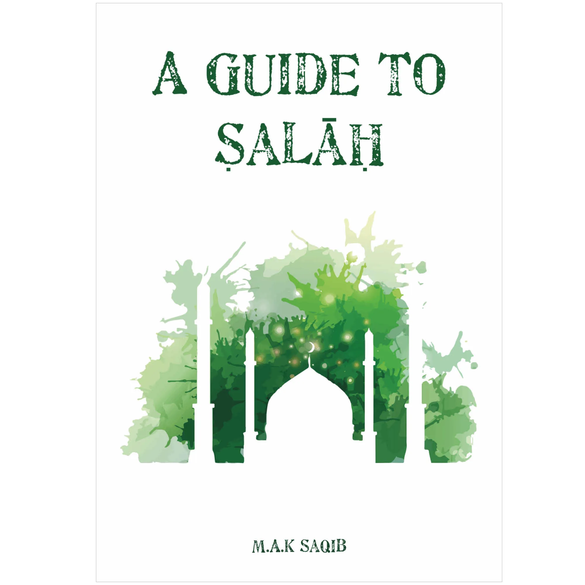 A Guide to Salah