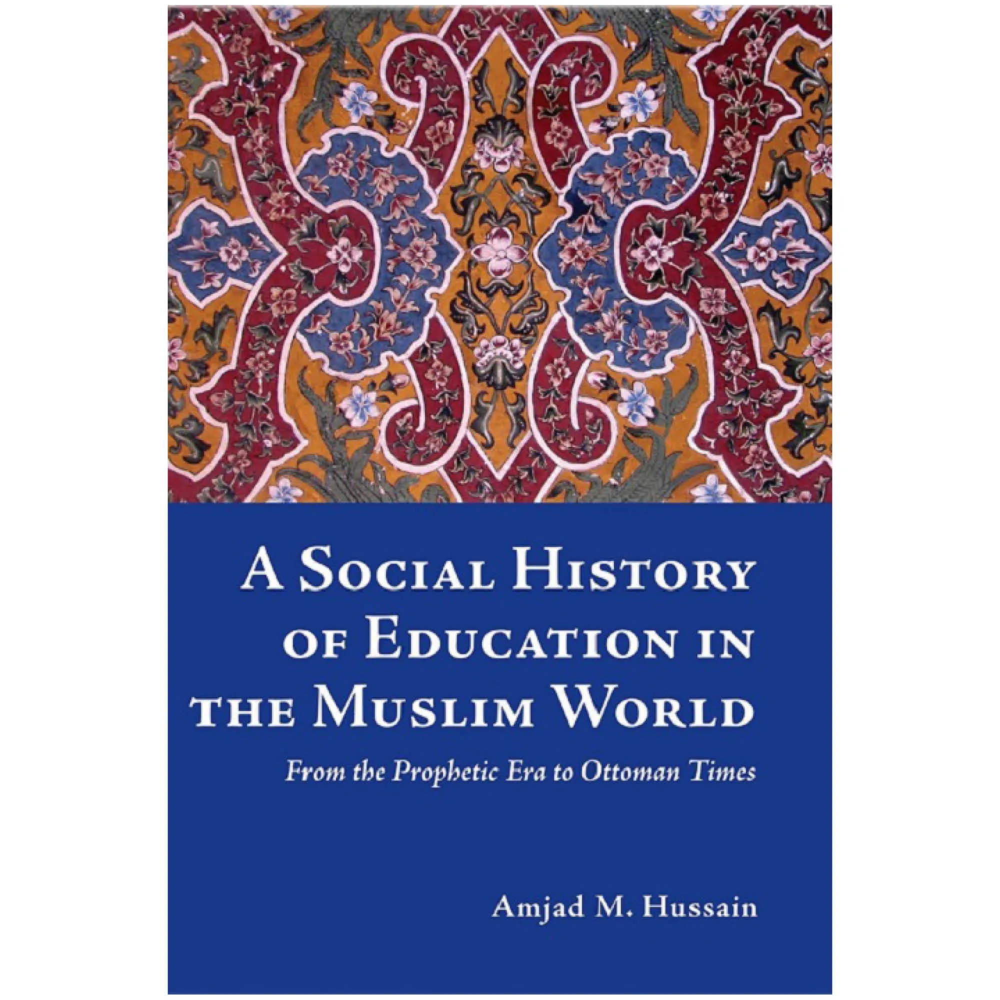 A Social History of Education in the Muslim World