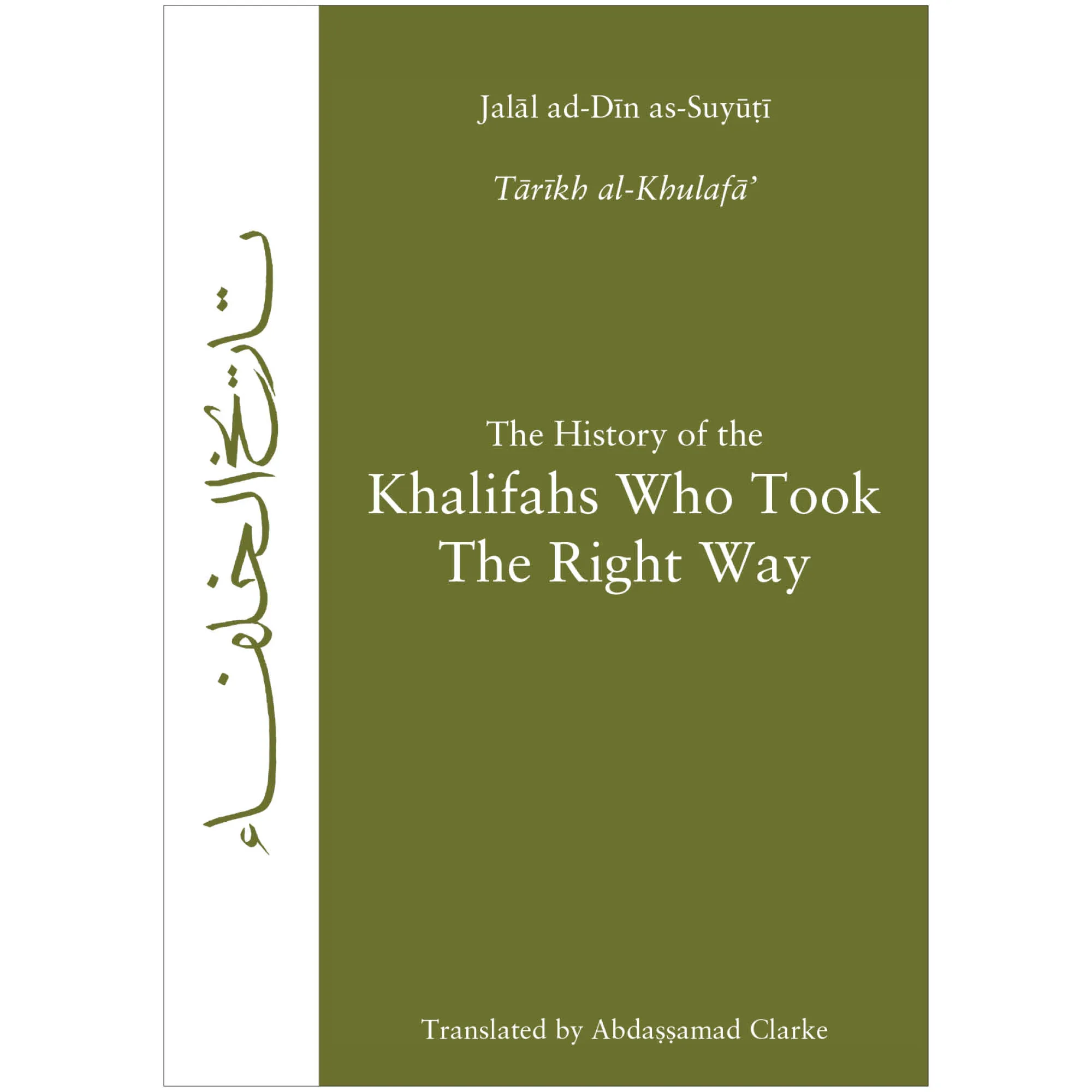 The History of the Khalifahs Who Took The Right Way