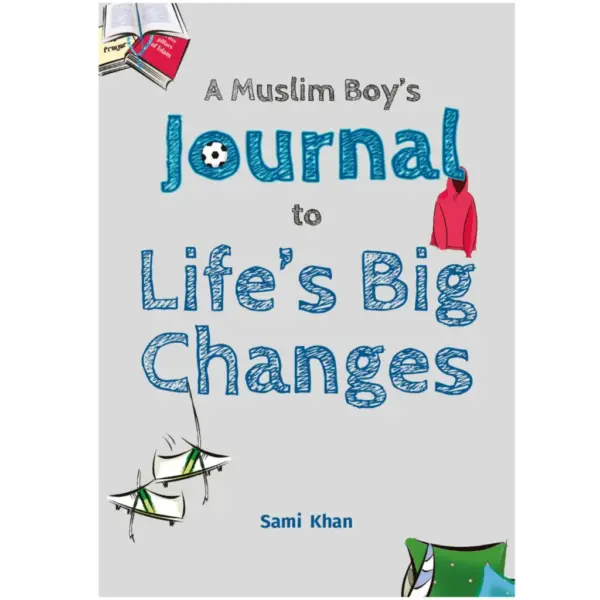 A Muslim Boy’s Journal to Life’s Big Changes