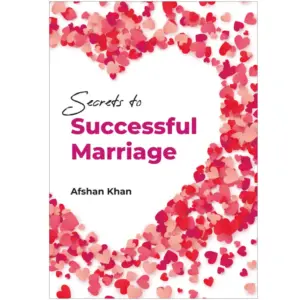 Front cover of Secrets to Successful Marriage by Afshan Khan. Islamic marriage guide by Ta-Ha Publishers