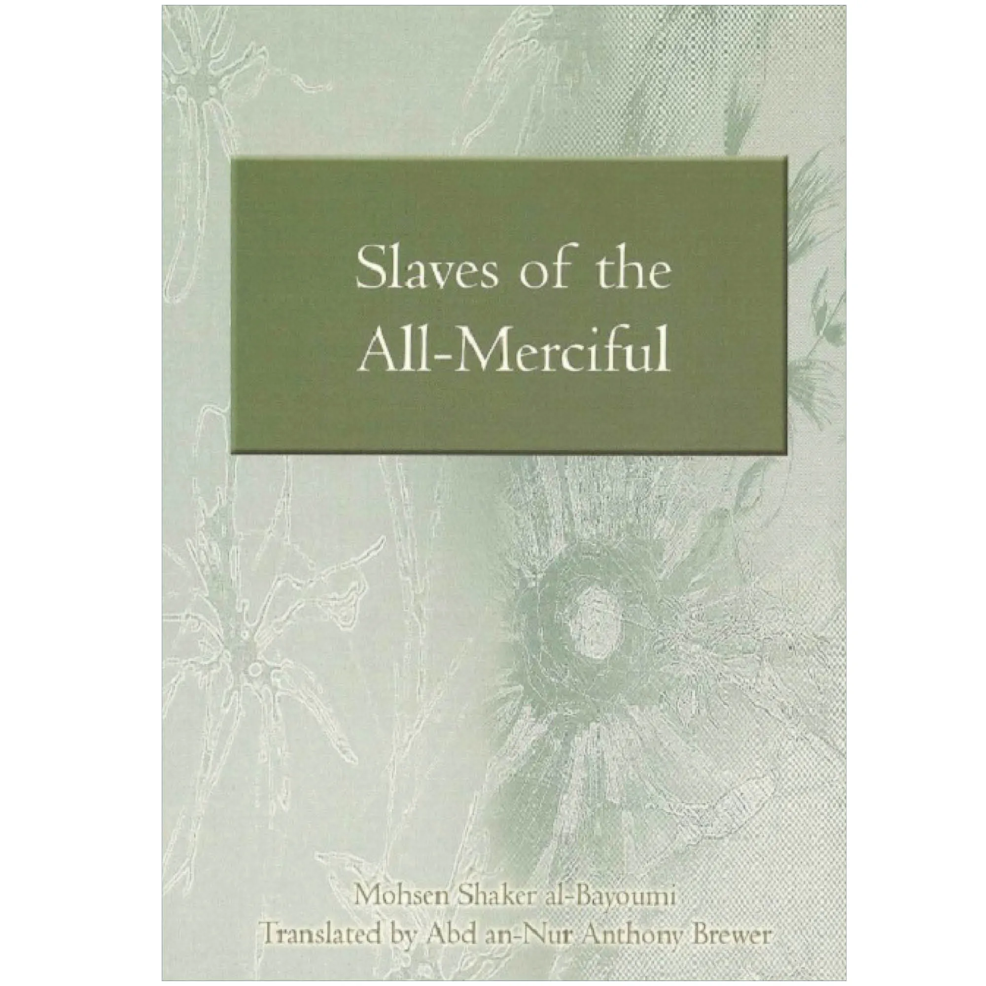 Slaves of the All-Merciful