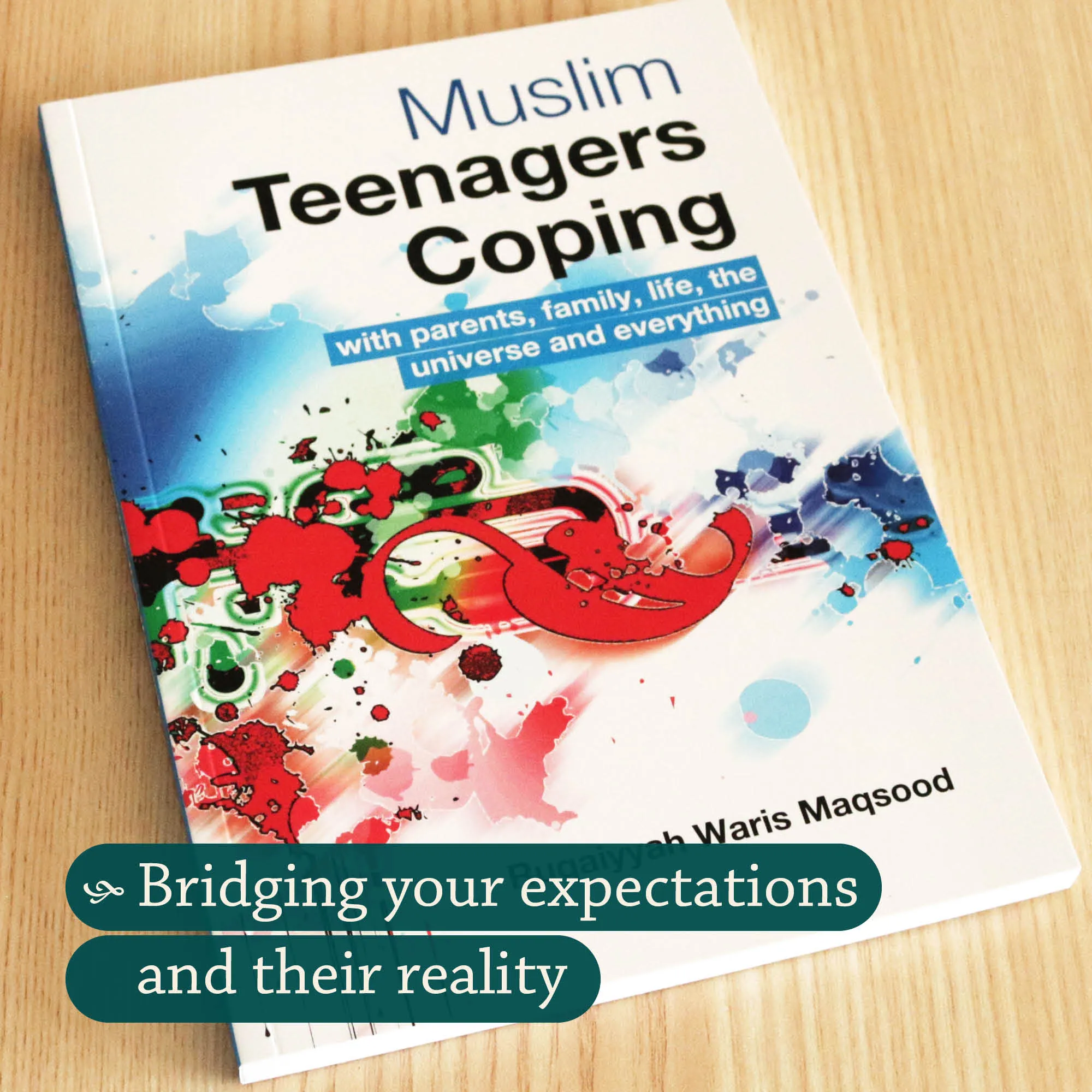 Front cover photograph of Muslim Teenagers Copying by Ruqaiyyah Waris Maqsood. Muslim teen guide by Ta-Ha Publishers