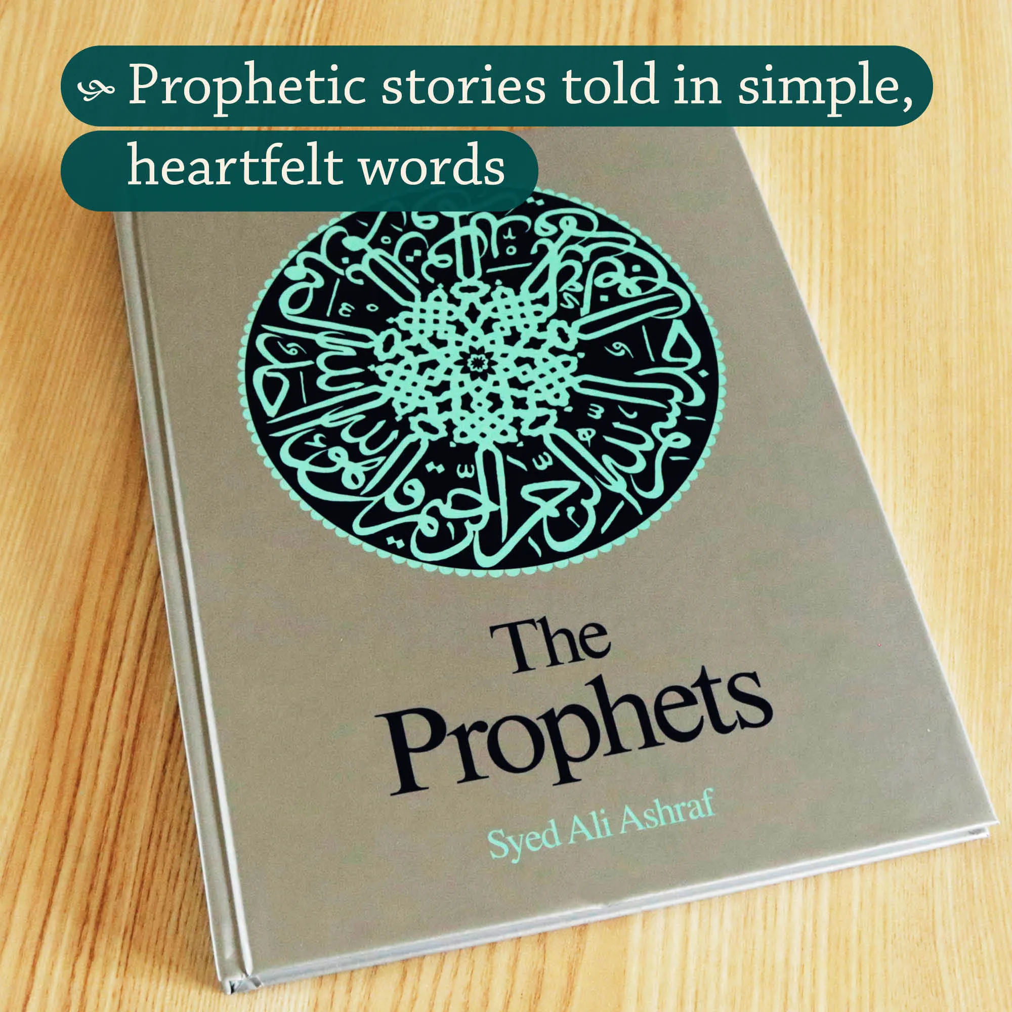 Front cover Photograph of The Prophets by Syed Ali Ashraf. Prophets illustrated for children by Ta-Ha Publishers