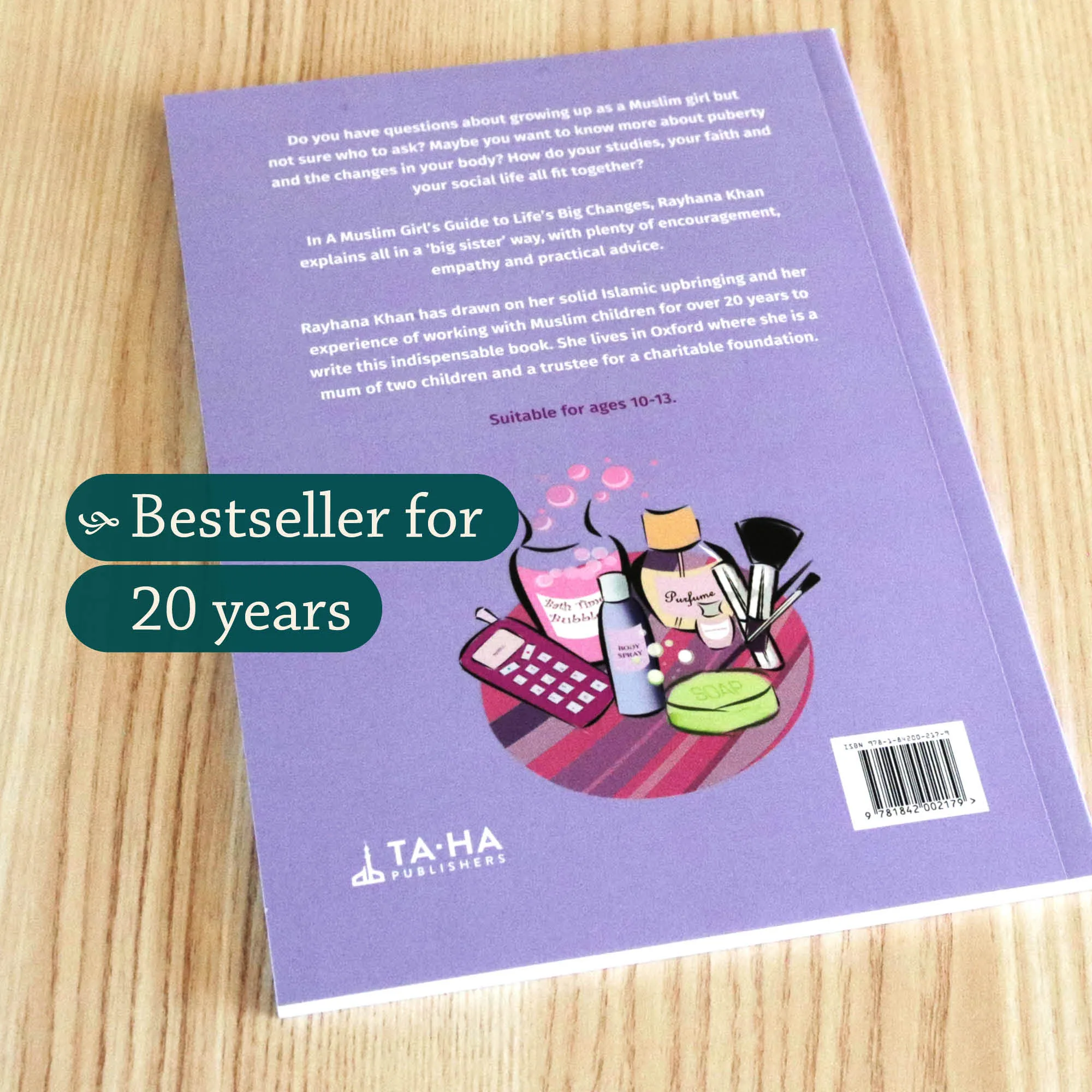 Back Cover of A Muslim Girl’s Guide to Life’s Big Changes by Rayhana Khan. Muslim girl’s puberty guide by Ta-Ha Publishers