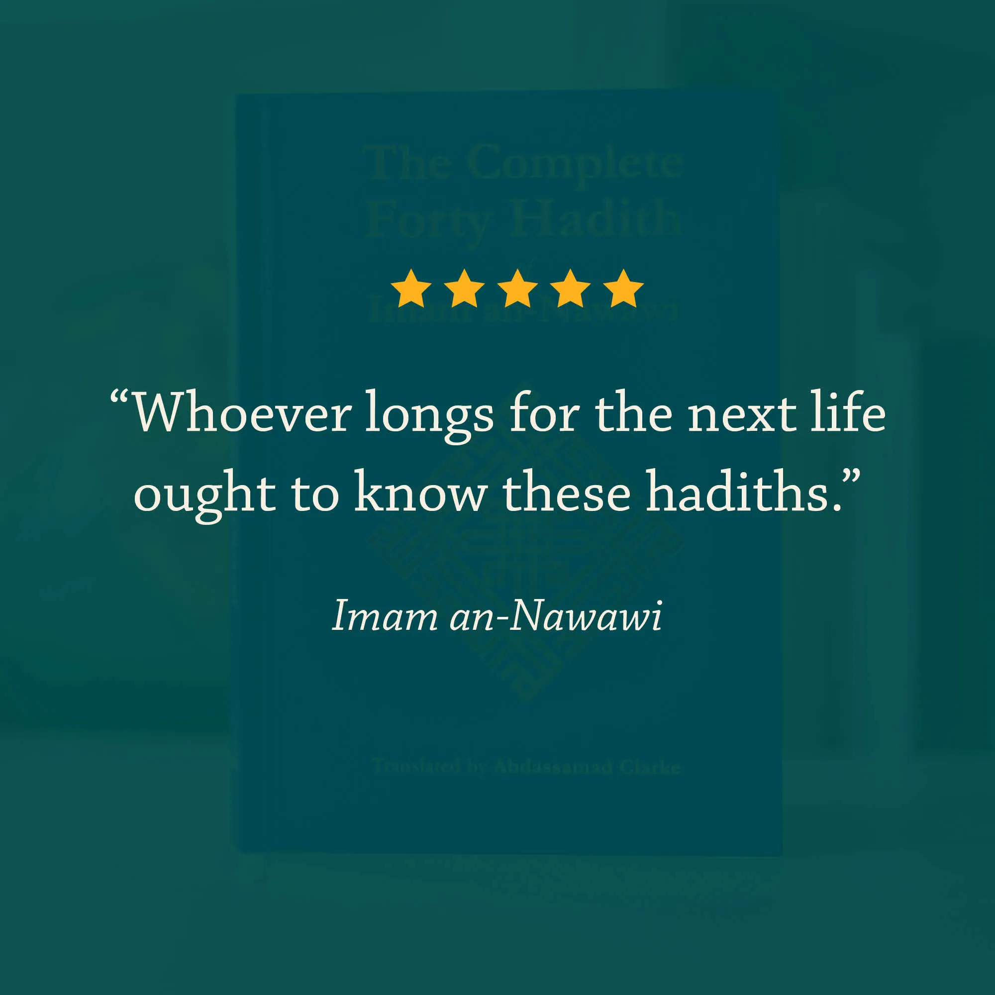 Book Review of The Complete Forty Hadith of Imam an-Nawawi, Abdassamad Clarke. Forty hadith collection by Ta-Ha Publishers.